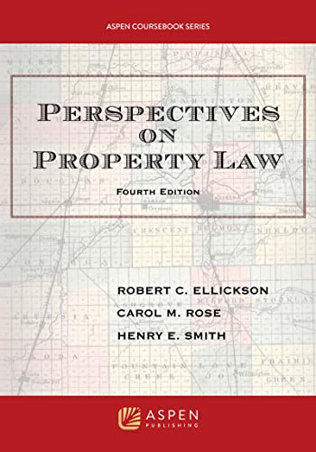 Perspectives on Property Law (Aspen Coursebook)