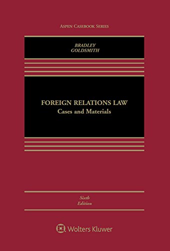 Foreign Relations Law: Cases and Materials (Aspen Casebook)