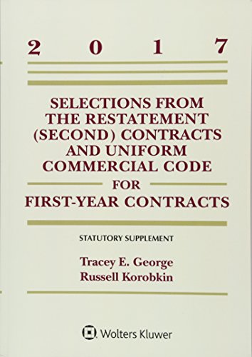 Selections from the Restatement (Second) Contracts and Uniform Commercial Code for First-year Contracts: Statutory Supplement (Supplements)