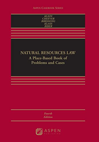 Natural Resources Law: A Place-based Book of Problems and Cases (Aspen Casebook)