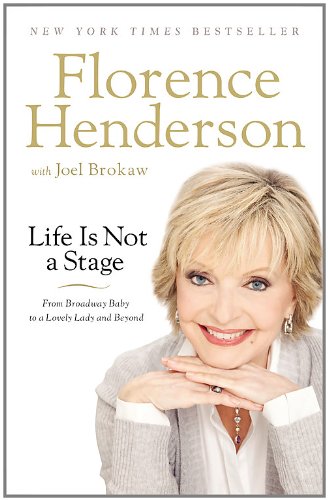 Life Is Not a Stage: From Broadway Baby to a Lovely Lady and Beyond