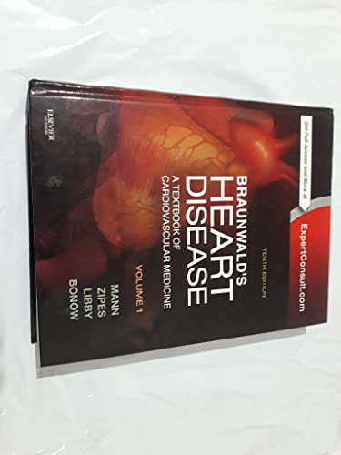 Braunwald's Heart Disease: A Textbook of Cardiovascular Medicine, 2-Volume Set: Braunwald's Heart Disease: A Textbook of Cardiovascular Medicine, 2-Volume Set (Heart Disease (Braunwald) (2 Vols))