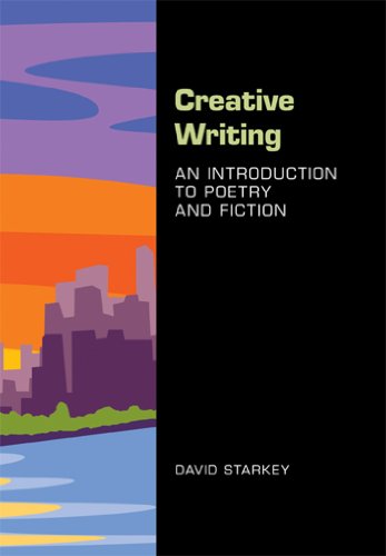 Creative Writing: An Introduction to Poetry and Fiction