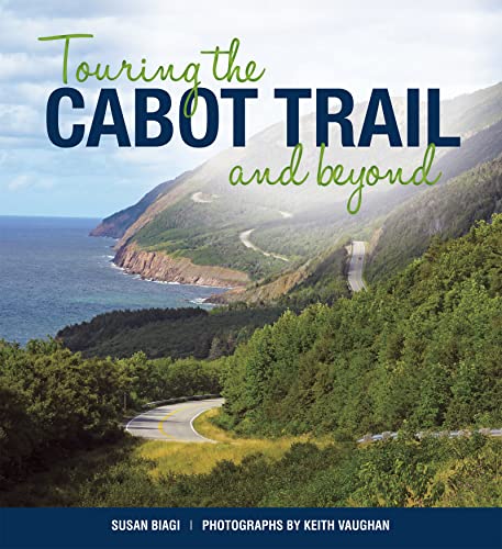 Touring the Cabot Trail and Beyond: Third Edition