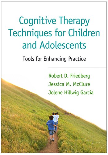 Cognitive Therapy Techniques for Children and Adolescents: Tools for Enhancing Practice