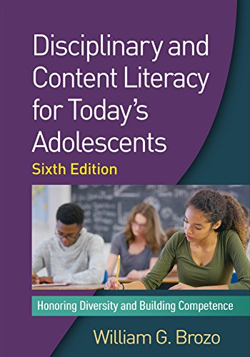 Disciplinary and Content Literacy for Today's Adolescents: Honoring Diversity and Building Competence
