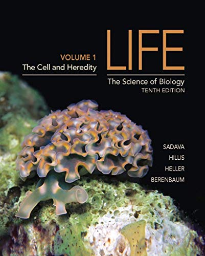 Life: The Science of Biology (Volume 1): Chapters 1-20