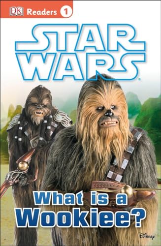 DK Readers L1: Star Wars: What Is A Wookiee? (DK Readers Level 1)