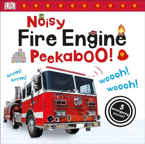 Noisy Fire Engine Peekaboo!: 5 Emergency Sounds! (Noisy Peekaboo!)