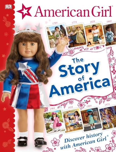 American Girl: The Story of America: Discover History with American Girl®