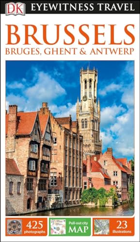 DK Eyewitness Brussels, Bruges, Ghent and Antwerp (Travel Guide)