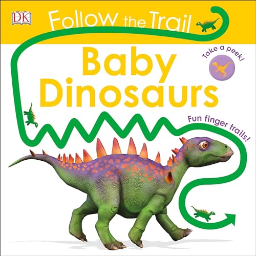 Follow the Trail: Baby Dinosaurs