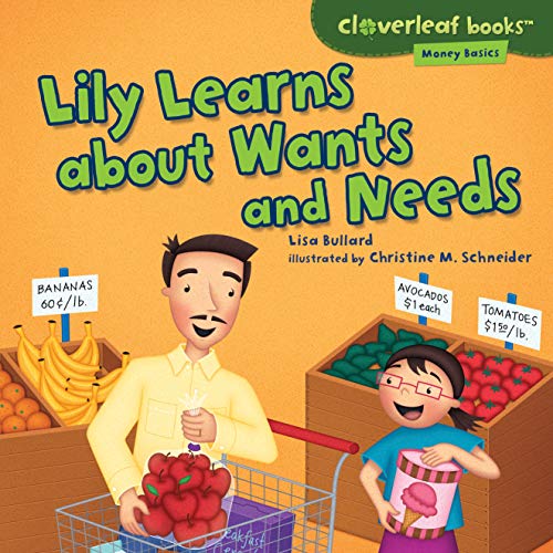 Lily Learns About Wants and Needs (Cloverleaf Books: Money Basics)