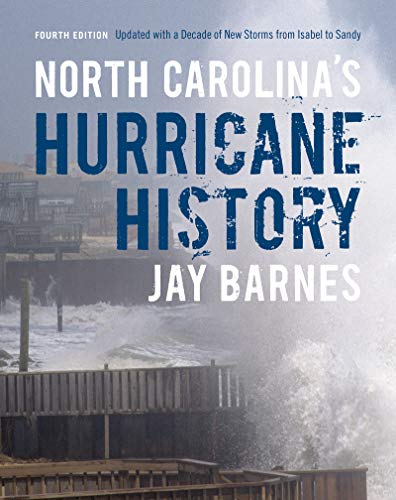 North Carolina's Hurricane History: Updated with a Decade of New Storms from Isabel to Sandy