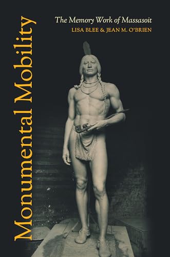 Monumental Mobility: The Memory Work of Massasoit