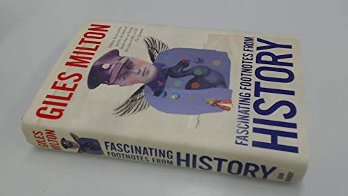 Fascinating Footnotes From History