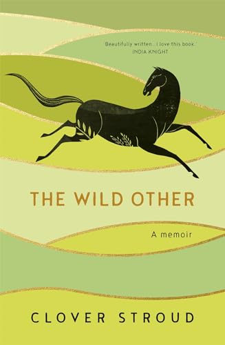 The Wild Other: A memoir of love adventure and how to be brave