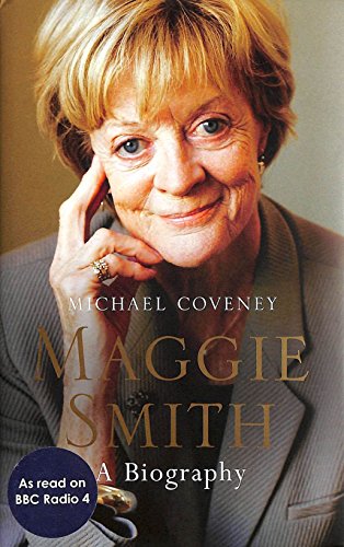 Maggie Smith: A Biography