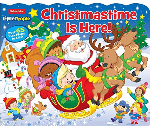 Fisher Price Little People Christmastime Is Here!: Over 65 Fun Flaps to Lift!