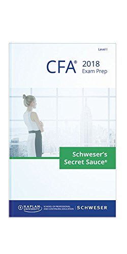 2018 Level I CFA Exam Prep | Schweser's Secret Sauce® Book