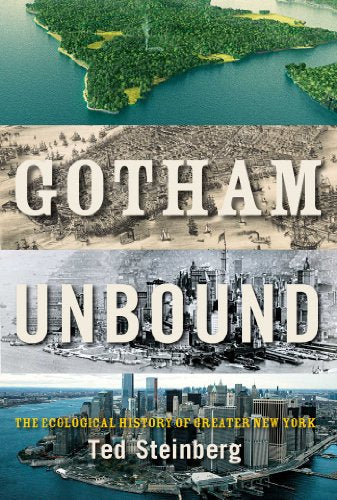 Gotham Unbound: The Ecological History of Greater New York