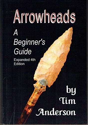 Arrowheads: A Beginner's Guide
