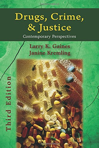 Drugs, Crime, and Justice: Contemporary Perspectives, Third Edition