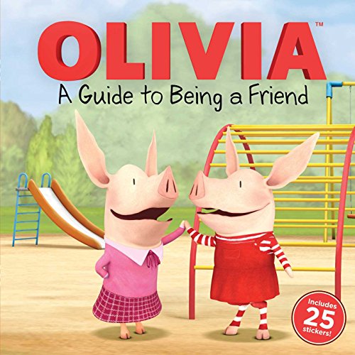 A Guide to Being a Friend (Olivia TV Tie-in)