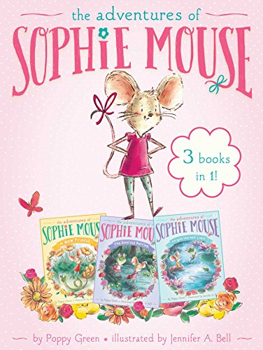 The Adventures of Sophie Mouse 3 Books in 1!: A New Friend; The Emerald Berries; Forget-Me-Not Lake