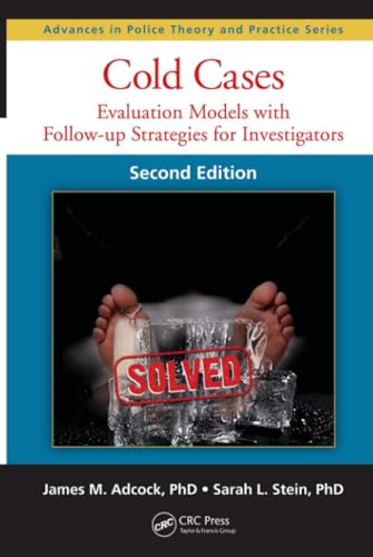 Cold Cases (Advances in Police Theory and Practice)