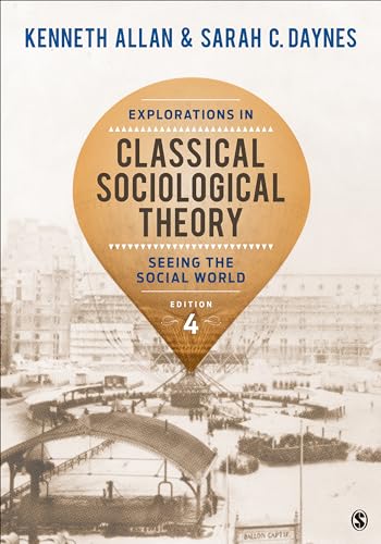 Explorations in Classical Sociological Theory: Seeing the Social World