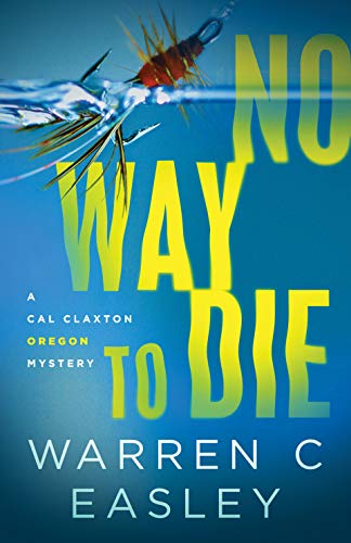 No Way to Die (Cal Claxton Mysteries, 7)