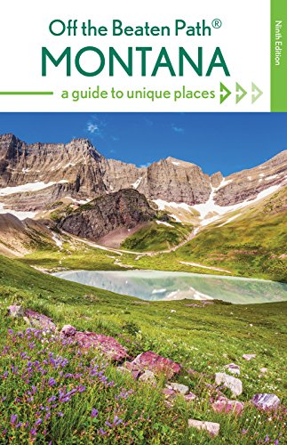 Montana Off the Beaten Path®: A Guide to Unique Places (Off the Beaten Path Series)