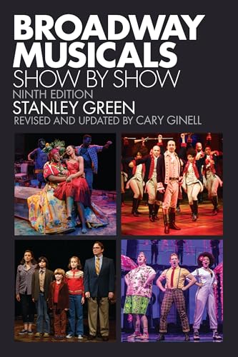 Broadway Musicals: Show by Show, Ninth Edition