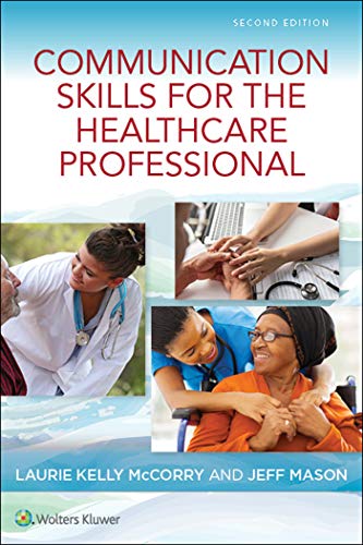 Communication Skills for the Healthcare Professional: .