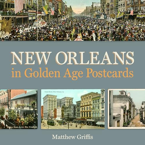 New Orleans in Golden Age Postcards
