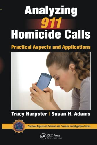 Analyzing 911 Homicide Calls (Practical Aspects of Criminal and Forensic Investigations)