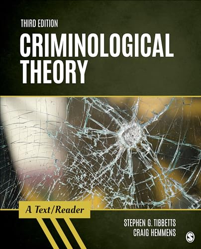 Criminological Theory: A Text/Reader (SAGE Text/Reader Series in Criminology and Criminal Justice)