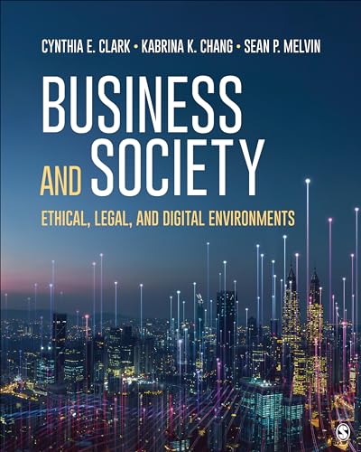 Business and Society: Ethical, Legal, and Digital Environments