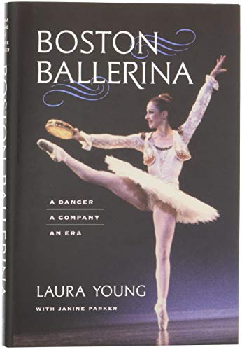 Boston Ballerina: A Dancer, a Company, an Era
