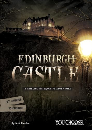 Edinburgh Castle: A Chilling Interactive Adventure (You Choose: Haunted Places)