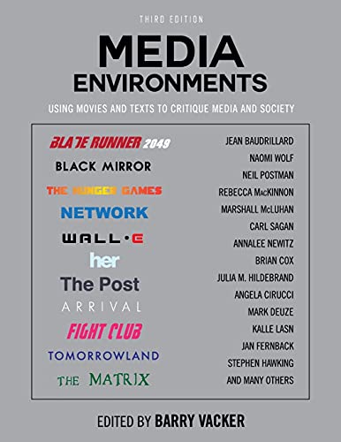Media Environments: Using Movies and Texts to Critique Media and Society