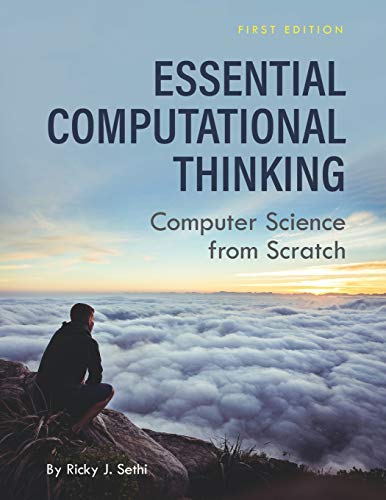Essential Computational Thinking: Computer Science from Scratch