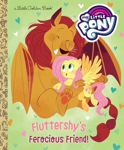 Fluttershy's Ferocious Friend! (My Little Pony) (Little Golden Book)