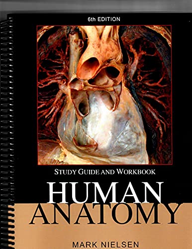 Human Anatomy Study Guide and Workbook 6th Edition (University of Utah Custom) 9781792486425