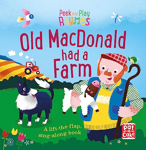 Old Macdonald had a Farm: A baby sing-along board book with flaps to lift (Peek and Play Rhymes)