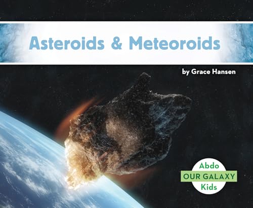 Asteroids & Meteoroids (Our Galaxy)