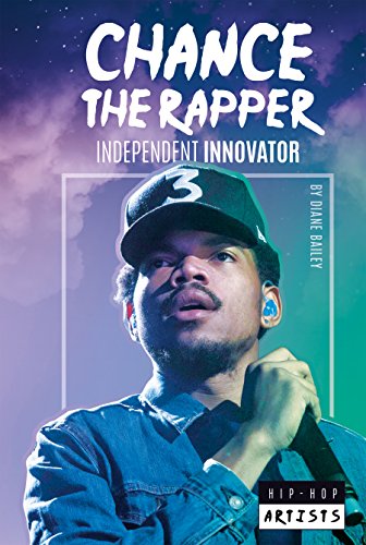 Chance the Rapper: Independent Innovator: Independent Innovator (Hip-Hop Artists Set 1)