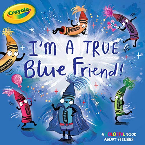 I'm a True Blue Friend! (Crayola)