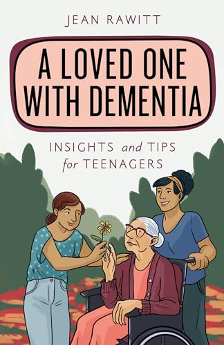 A Loved One with Dementia (Empowering You)